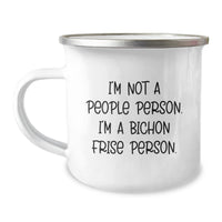Load image into Gallery viewer, Bichon Frise Dog Lovers&#39; Funny Quote Camping Mug, Gifts from Men to Friends, Unique Birthday Unique Gifts for Dog Enthusiasts, &#39;I&#39;m Not A People Person. I&#39;m A Bichon Frise Person.&#39; - Image 1
