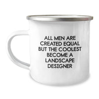 Load image into Gallery viewer, Funny Landscape Designer Gifts for Men, Unique Camping Mugs from Friends, Inspirational Quote: All Men Are Created Equal But The Coolest Become A Landscape Designer, Graduation Unique Gifts - Image 1
