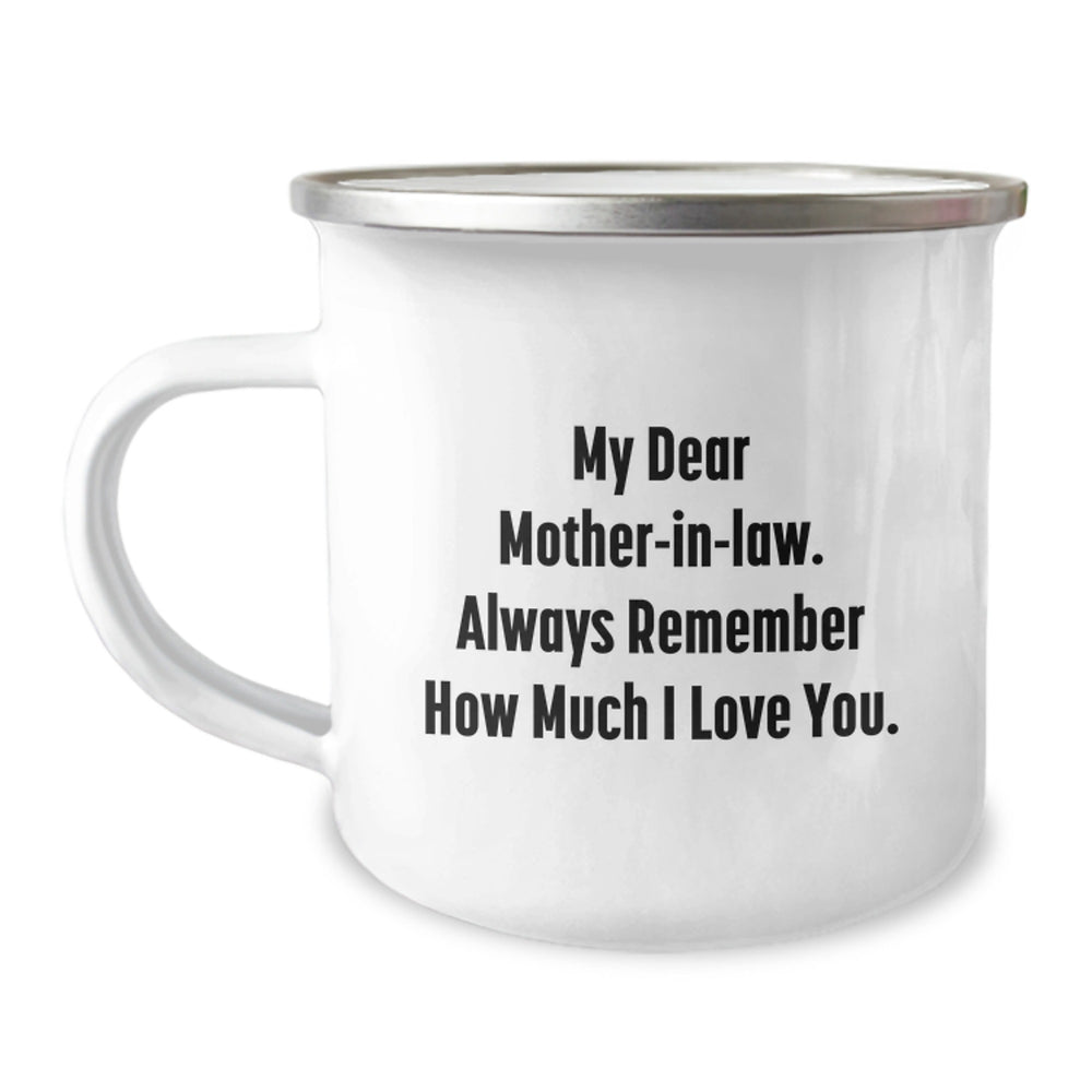 Funny Mom-in-law Gifts for Wife from Husband - 'My Dear Mom-in-law Always Remember How Much I Love You' Stainless Steel Camping Mug for Christmas - Image 1