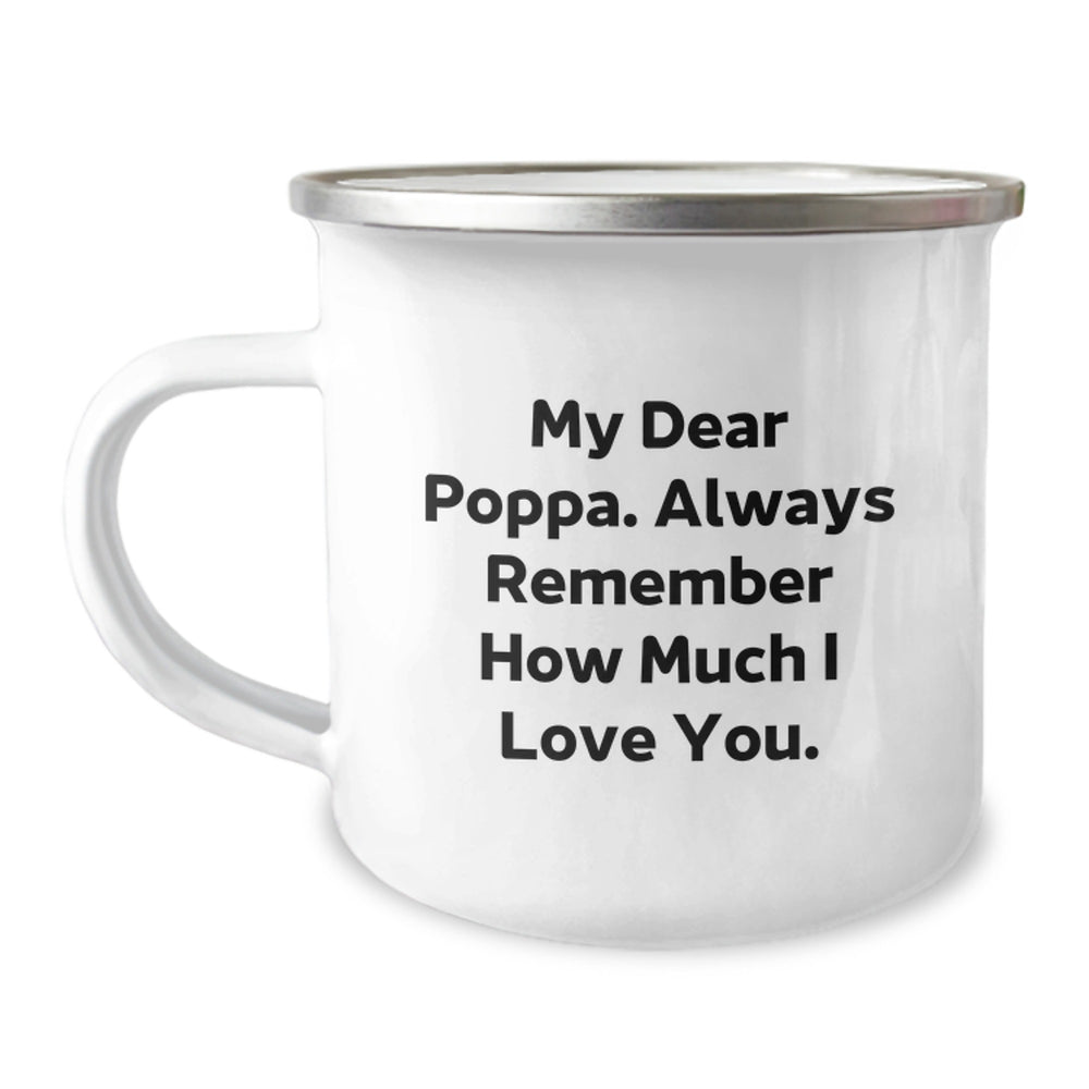 Funny Poppa Camping Mugs Gifts from Men to Poppa, Unique Birthday Unique Gifts for Poppa's Love, My Dear Poppa Quote Camping Mug - Image 1