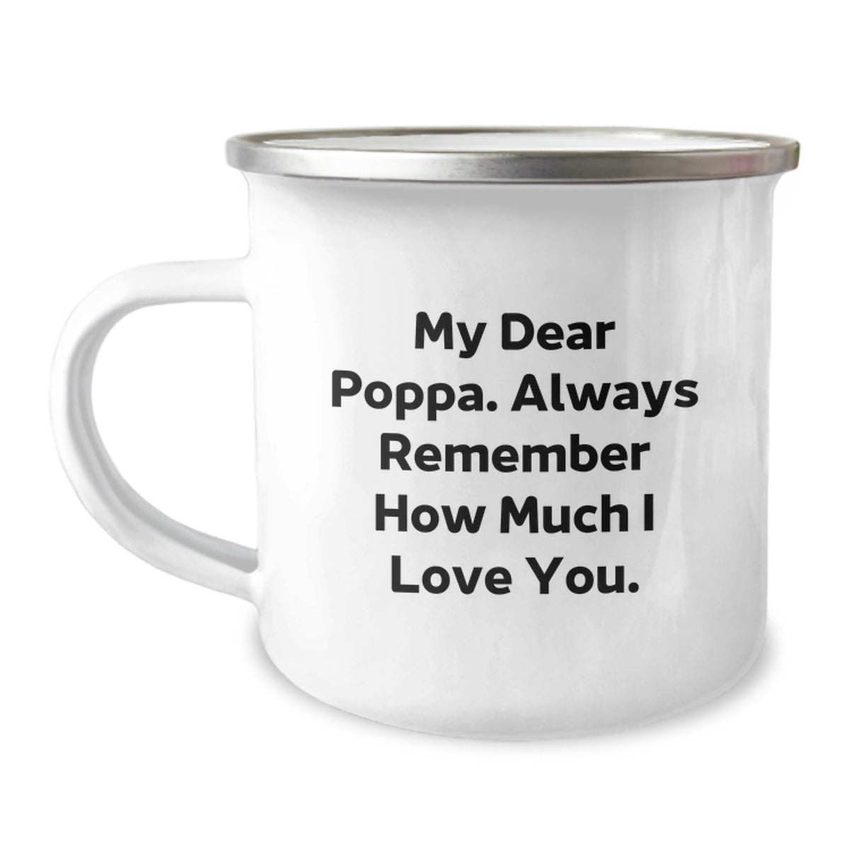 Funny Poppa Camping Mugs Gifts from Men to Poppa, Unique Birthday Unique Gifts for Poppa's Love, My Dear Poppa Quote Camping Mug - Image 1