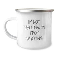 Load image into Gallery viewer, Wyoming Camping Mug, Funny I'm Not Yelling I'm From Wyoming, Gifts from Friends for Wyoming Lovers, Birthday Unique Gifts - Image 1