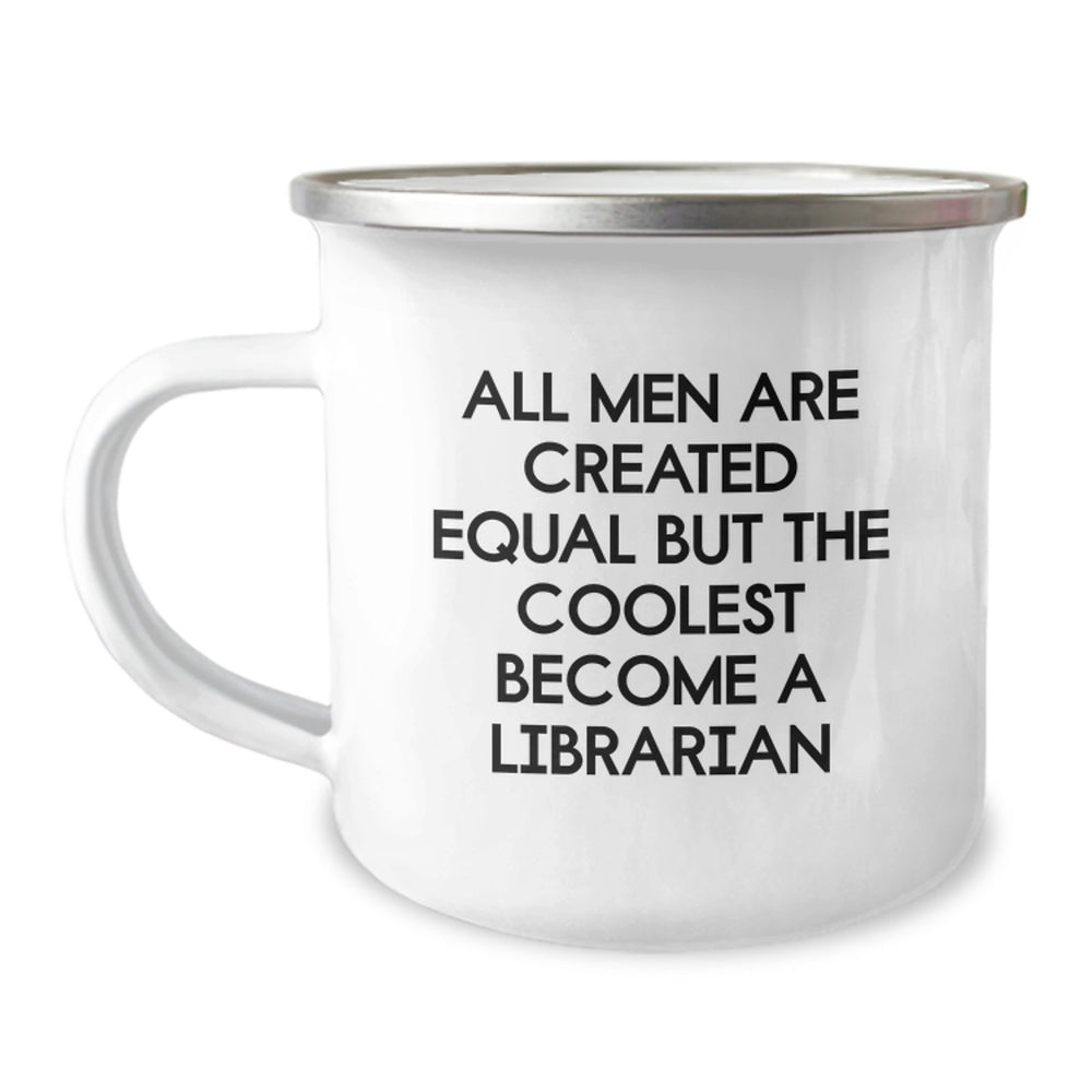 Librarian Humor Gifts, Funny Quotes, Birthday Unique Gifts from Friends to Librarian, 12 oz Stainless Steel Camping Mug - Image 1