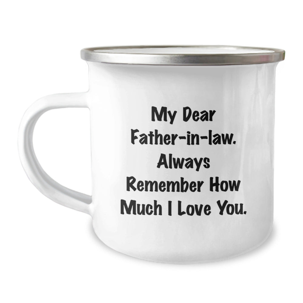 Funny Gifts from Men to Father-in-law, Christmas Unique Gifts, Camping Mug with 'My Dear Father-in-law. Always Remember How Much I Love You.', Perfect for Dad, Funny Father-in-law Mug - Image 1