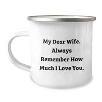 Load image into Gallery viewer, Funny Wife Gifts from Men - &#39;My Dear Wife&#39; Enamel Camping Mug for Birthday, Stainless Steel with 12 oz Capacity, Hand Wash Recommended - Image 1
