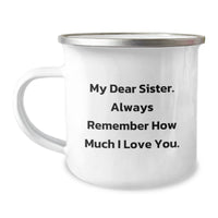 Load image into Gallery viewer, Cute Sister Gifts from Men - Funny Christmas Unique Gifts for Sister, My Dear Sister. Always Remember Love, Enamel Camping Mug for Sister - Image 1
