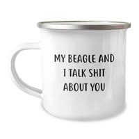 Load image into Gallery viewer, Beagle Dog Lovers Funny Camping Mug Gifts from Friends for Beagle Dog Enthusiasts - My Beagle And I Talk Shit About You - Image 1
