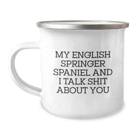 Load image into Gallery viewer, Gifts from Friends and Family for English Springer Spaniel Dog Lovers - Funny Camping Mug - My English Springer Spaniel And I Talk Shit About You - Image 1
