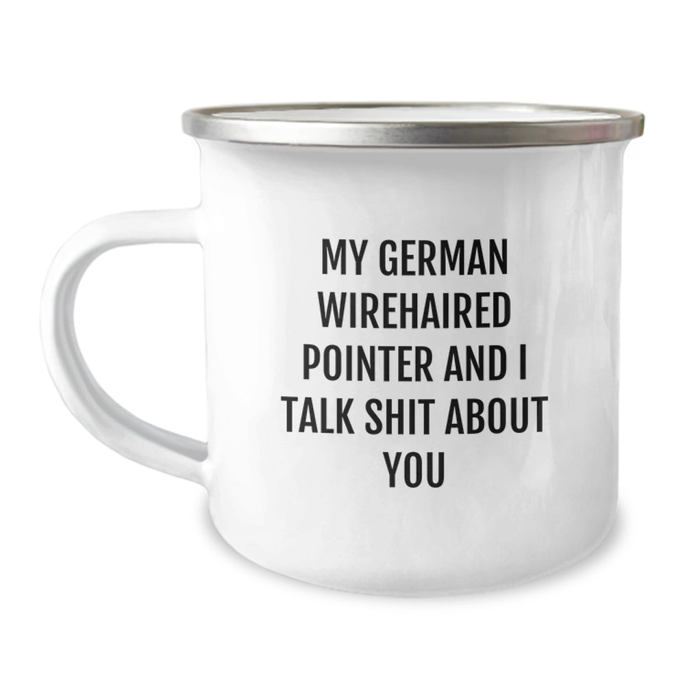 German Wirehaired Pointer Dog Camping Mug - Funny Gifts from Friends to German Wirehaired Pointer Dog Lovers on Birthday - Image 1