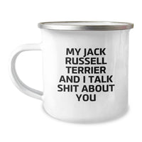 Load image into Gallery viewer, Funny Jack Russell Terrier Dog Gifts, Birthday Unique Gifts from Friends, Camping Mug with My Jack Russell Terrier And I Talk Shit About You Quote, Gifts for Jack Russell Terrier Dog Lovers - Image 1
