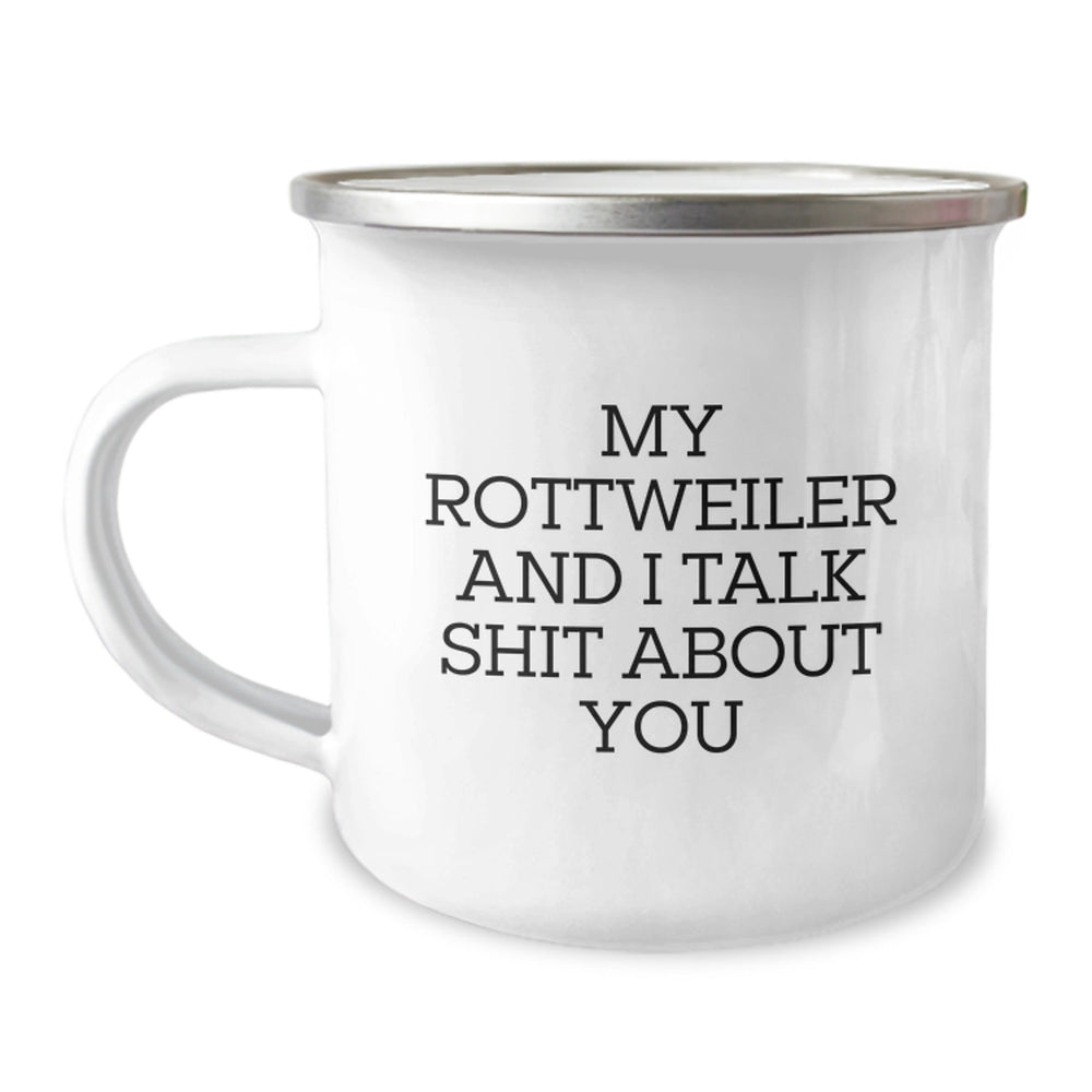Funny Rottweiler Dog Gifts from Men to Friends for Birthday, My Rottweiler And I Talk Shit About You Camping Mug - Image 1