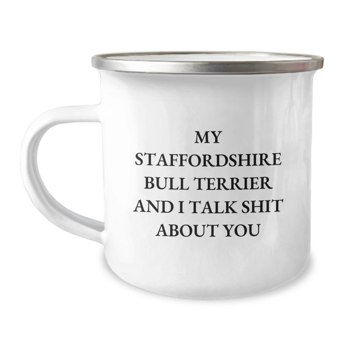Staffordshire Bull Terrier Dog Gifts, Funny Quote Mug for Birthday, Camping Mug for Men, Gifts from Friends, Perfect for Staffordshire Bull Terrier Dog Lovers - Image 1