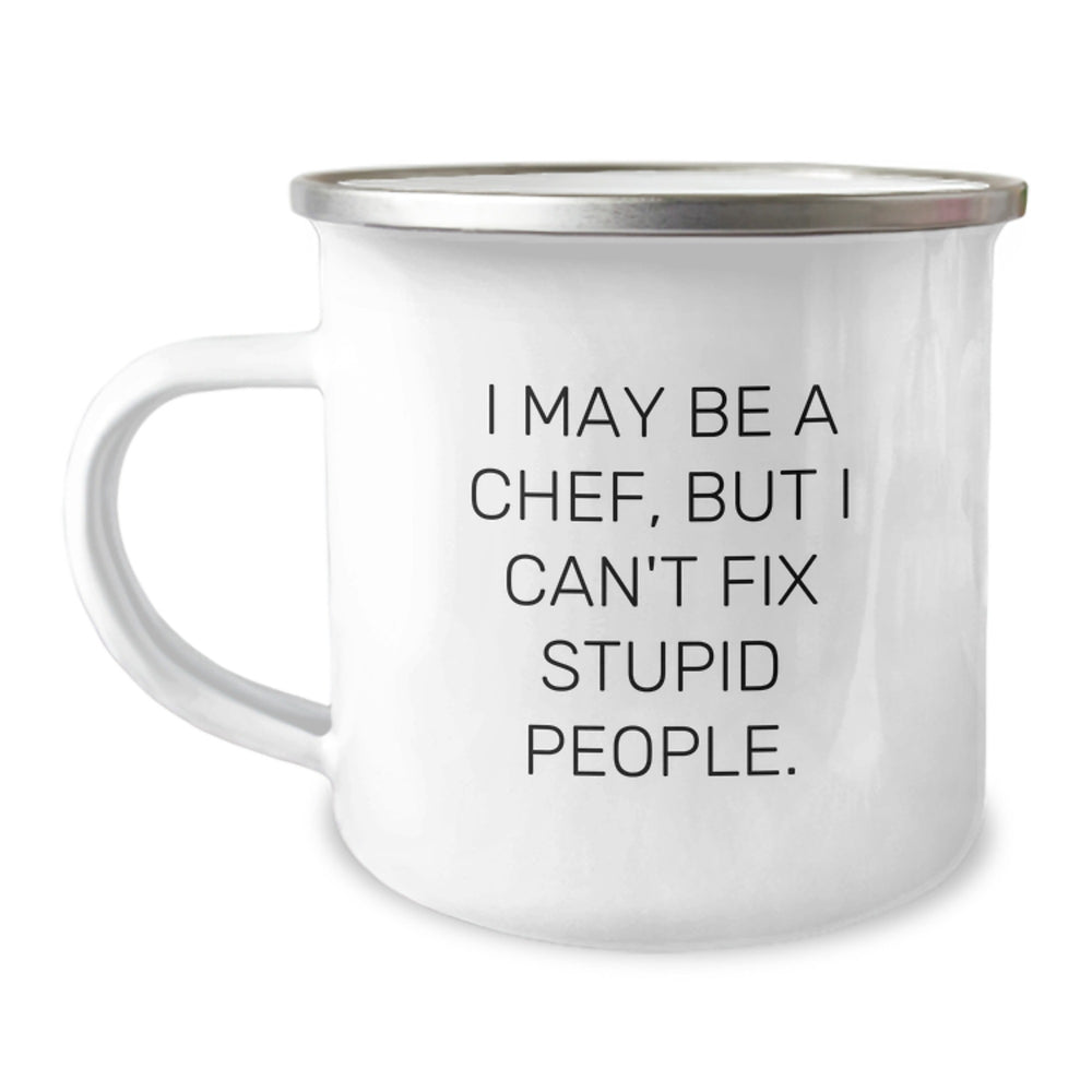 Funny Chef Camping Mug Gifts for Men from Friends - I May Be A Chef But I Cant Fix Stupid People Christmas Unique Gifts - Image 1