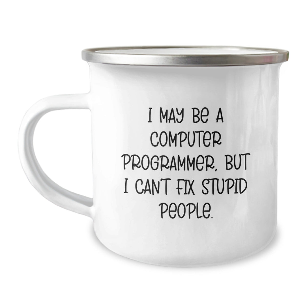 Funny Computer Programmer Gifts from Friends - 'I May Be A Computer Programmer, But...' Camping Mug for Graduation - Image 1