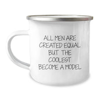 Load image into Gallery viewer, Funny Model Gifts from Friends for the Coolest Men, Camping Mug with Quote &#39;All Men Are Created Equal But The Coolest Become A Model&#39;, Unique Graduation Gifts for Him - Image 1
