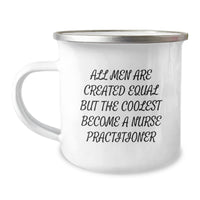 Load image into Gallery viewer, Nurse Practitioner Gifts, Funny Quote, Camping Mug, Graduation Unique Gifts, Gifts from Friends, Gifts for Nurse Practitioner - Image 1
