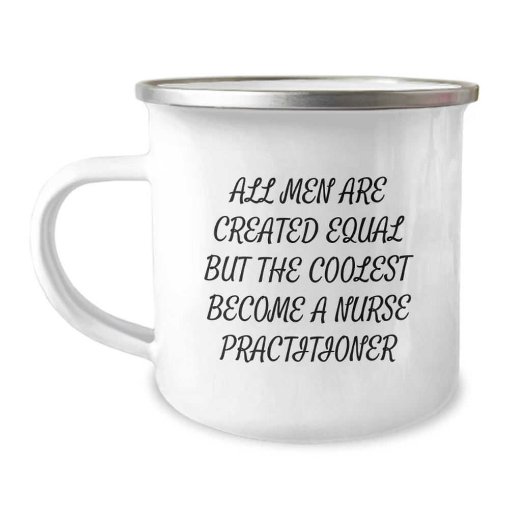 Nurse Practitioner Gifts, Funny Quote, Camping Mug, Graduation Unique Gifts, Gifts from Friends, Gifts for Nurse Practitioner - Image 1