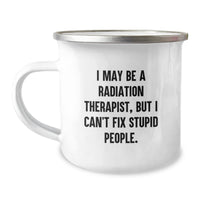 Load image into Gallery viewer, Radiation Therapist Funny Gifts, Enamel Camping Mug with Witty Quote, Gifts from Friends to Radiation Therapist, 12 oz Stainless Steel - Image 1
