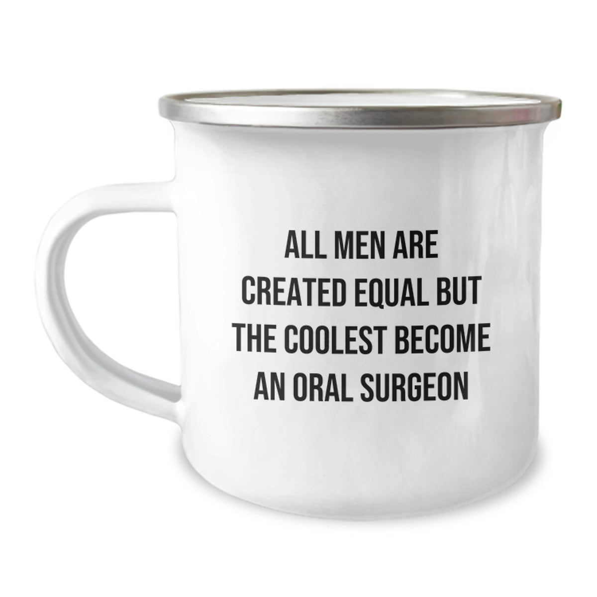 Funny Oral Surgeon Gifts for Men - Camping Mug Inspired by All Men Are Created Equal But The Coolest Become An Oral Surgeon, Unique Graduation Gifts from Friends - Image 1