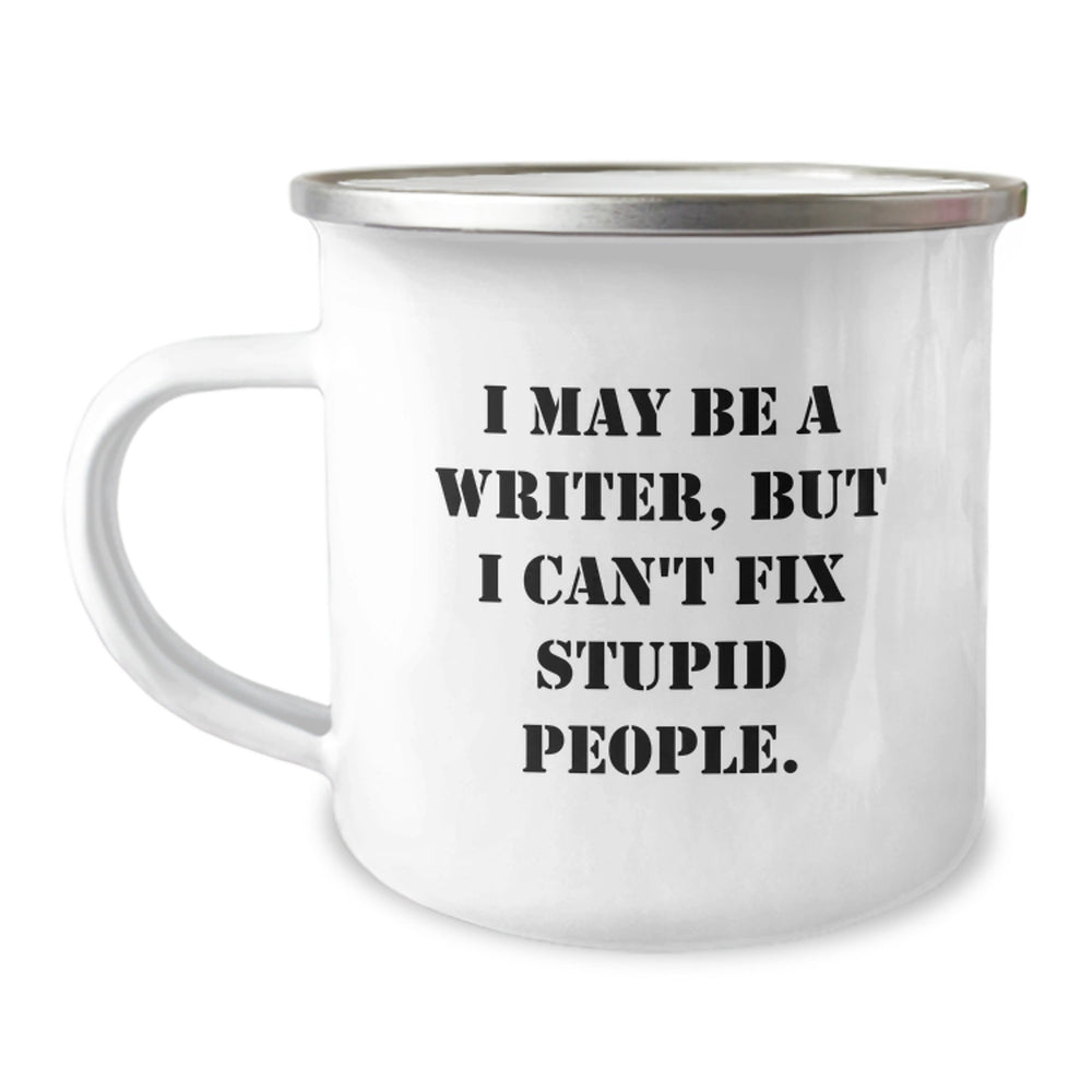 Funny Gifts from Friends to Writer, Camping Mug with I May Be A Writer Quote, Unique Christmas Unique Gifts for Men - Image 1