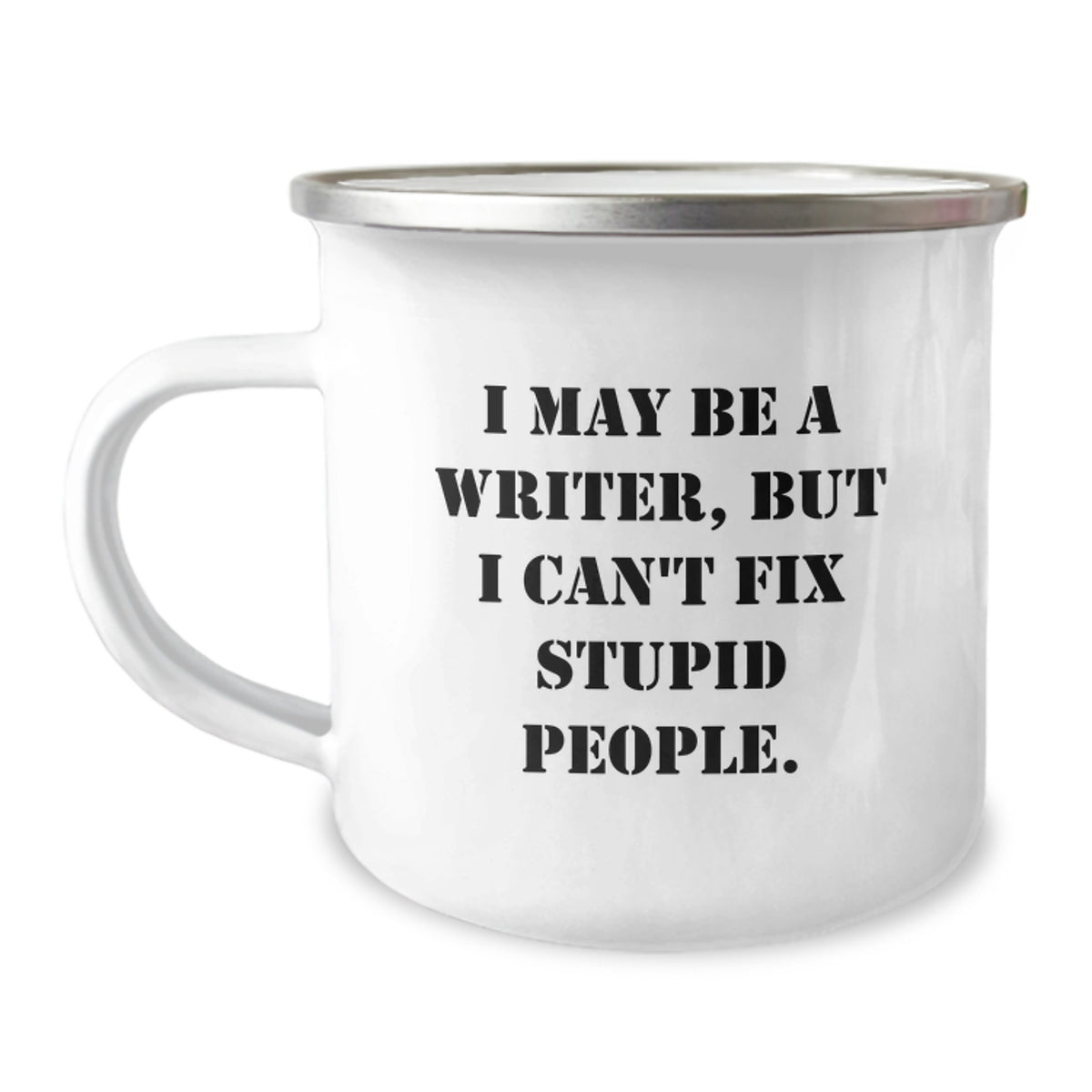 Funny Gifts from Friends to Writer, Camping Mug with I May Be A Writer Quote, Unique Christmas Unique Gifts for Men - Image 1
