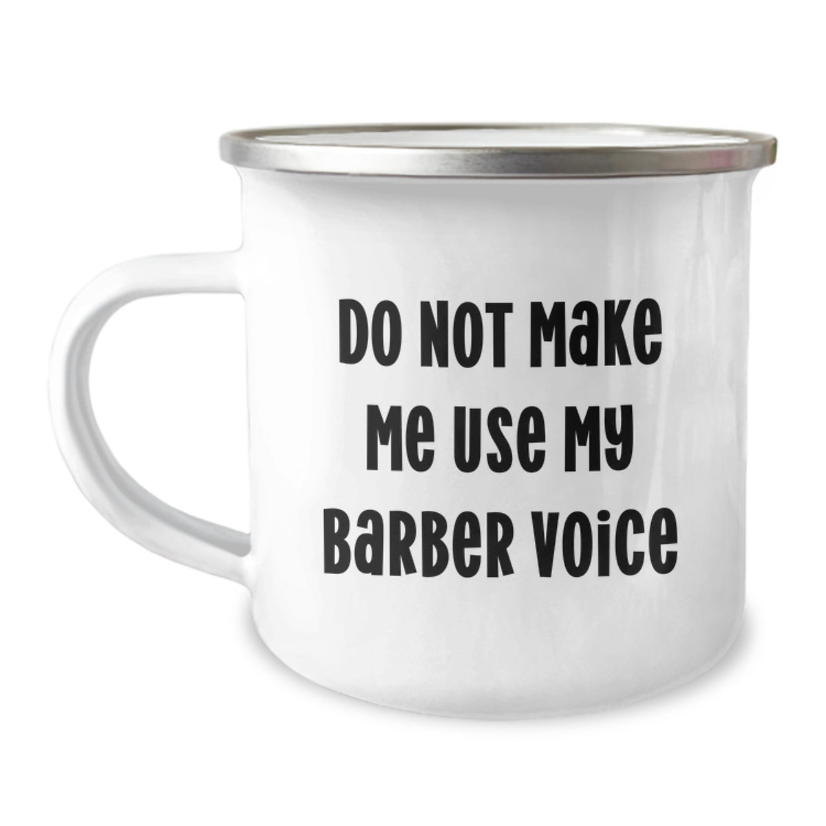 Funny Gifts from Friends for Barber - Christmas Unique Mug - Camping Mug for Barber Enthusiast - Do Not Make Me Use My Barber Voice - Image 1