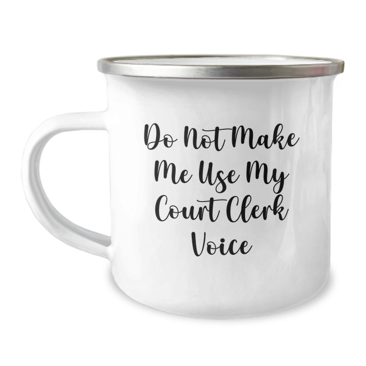 Court Clerk Gifts Funny Camping Mug Do Not Make Me Use My Court Clerk Voice from Family, Birthday Unique Court Clerk Court Clerk Gifts - Image 1