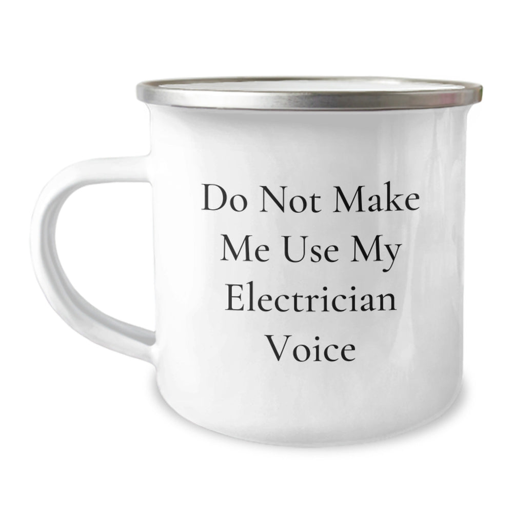Electrician Christmas Unique Gifts from Friends for Electrician Men - Funny 'Do Not Make Me Use My Electrician Voice' Camping Mug - Image 1