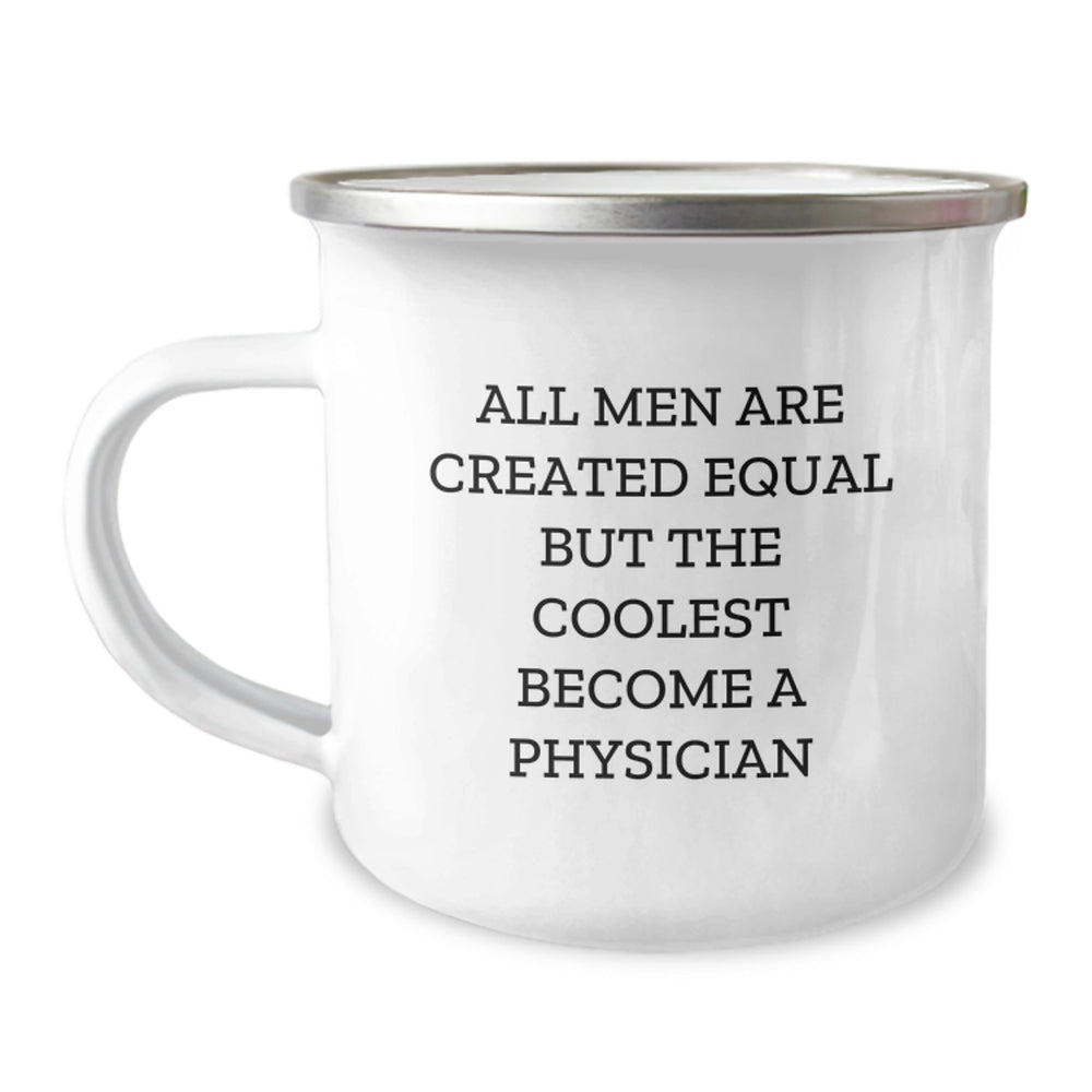 Gifts from Men - Funny Inspirational Quote Physician Camping Mug for Physician Graduation Unique Gifts - Image 1