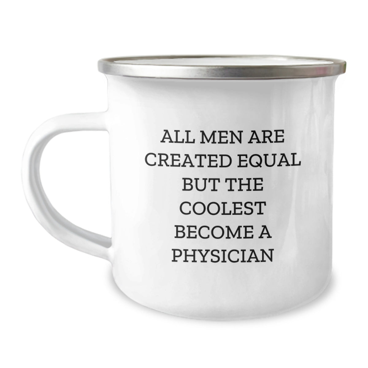 Gifts from Men - Funny Inspirational Quote Physician Camping Mug for Physician Graduation Unique Gifts - Image 1