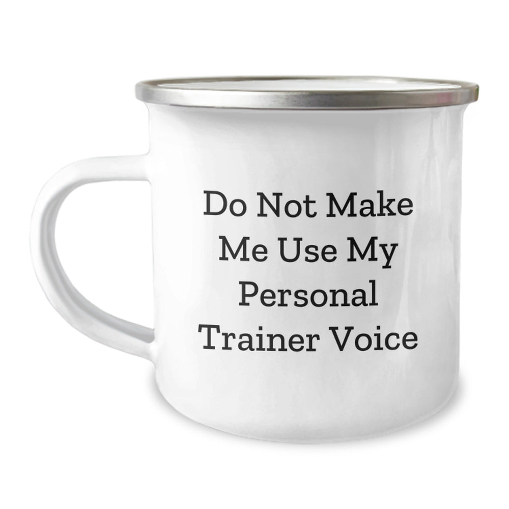 Funny Personal Trainer Christmas Unique Gifts for Men from Friends or Coworkers - Personal Trainer Camping Mug with Do Not Make Me Use My Personal Trainer Voice Quote - Image 1