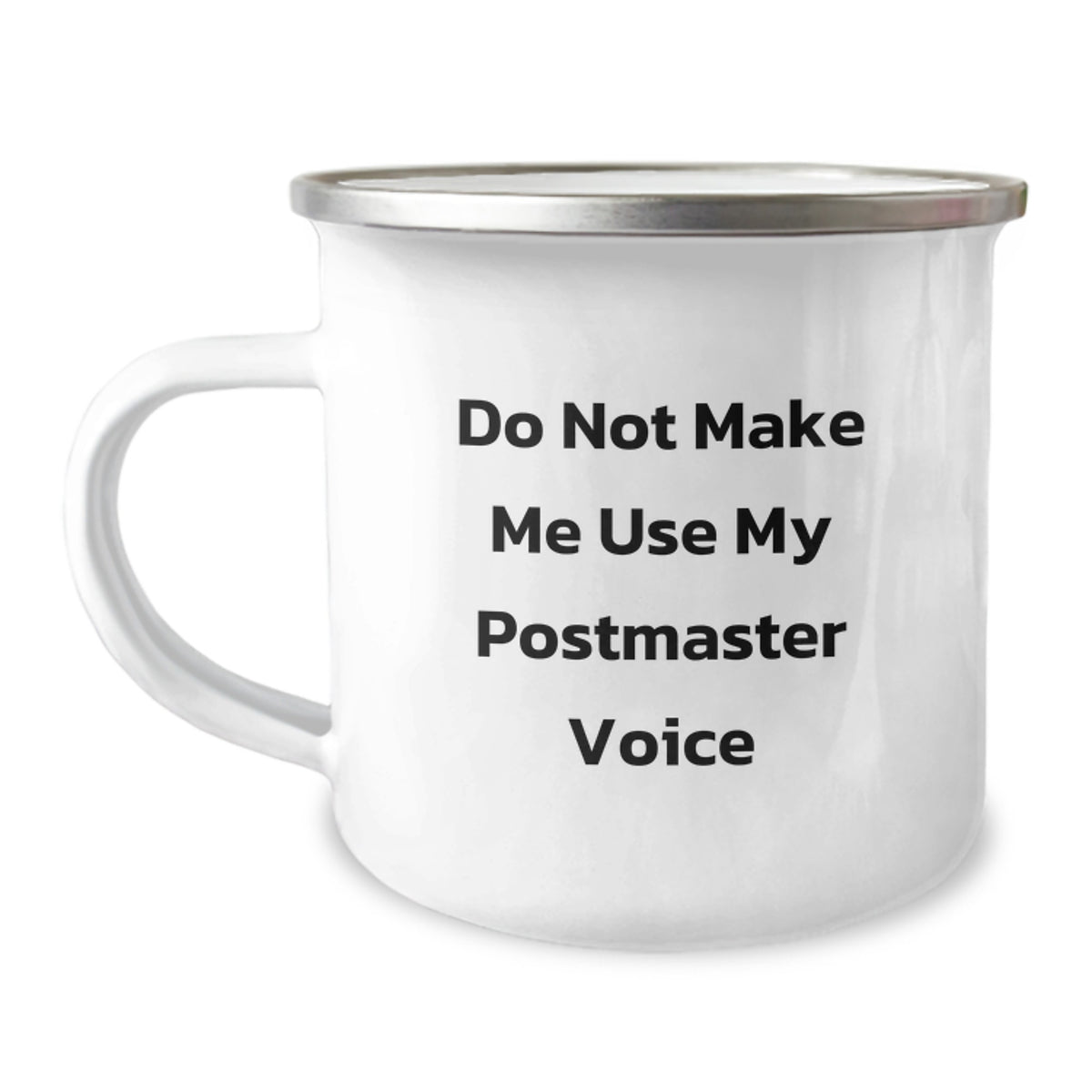 Funny Postmaster Gifts, Camping Mug for Birthday, 'Do Not Make Me Use My Postmaster Voice' Quote, Gifts from Men to Postmaster - Image 1