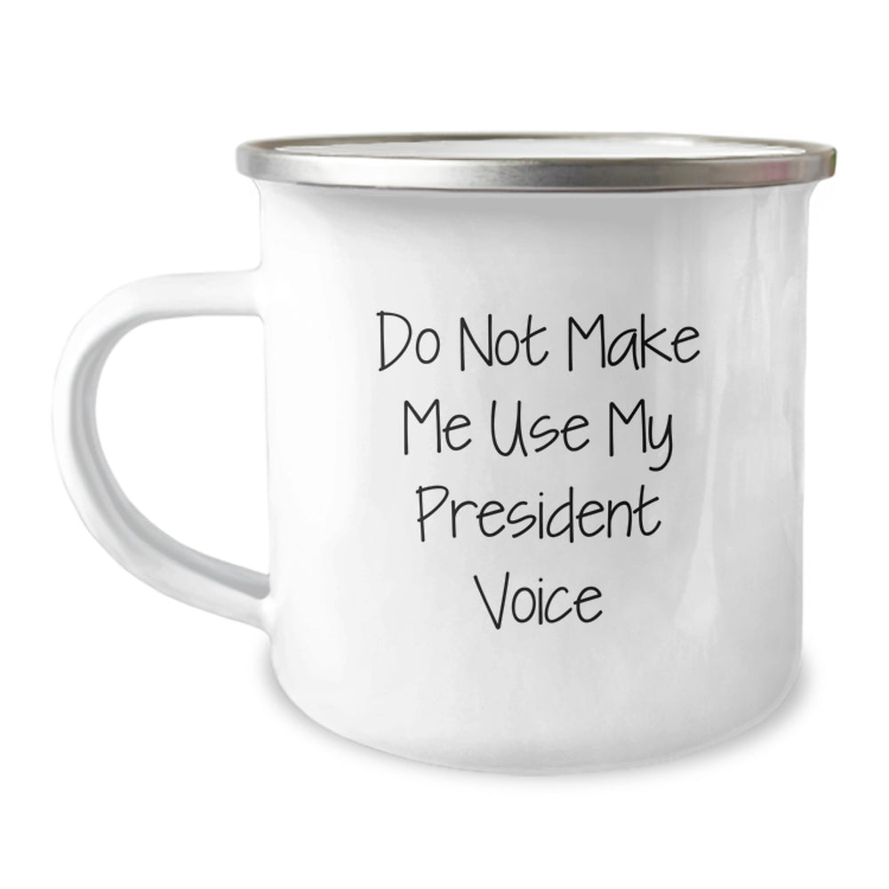 Funny President Gifts for Men - President Camping Mug 'Do Not Make Me Use My President Voice' - Christmas Unique Gifts from Friends for President - Image 1