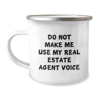 Load image into Gallery viewer, Funny Real Estate Agent Gifts - &#39;Do Not Make Me Use My Real Estate Agent Voice&#39; Camping Mug, Gifts from Friends, Christmas Unique Presents for Real Estate Agent Men and Women - Image 1
