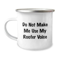 Load image into Gallery viewer, Funny Roofer Gifts for Men, Birthday Unique Roofer Mug, Camping Mug with Quote &#39;Do Not Make Me Use My Roofer Voice&#39;, Gifts from Friends, Birthday Unique Gifts for Roofer, 12 oz Capacity - Image 1
