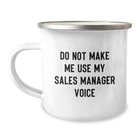 Load image into Gallery viewer, Sales Manager Christmas Unique Gift Ideas for Men and Women Funny Camping Mug &#39;Do Not Make Me Use My Sales Manager Voice&#39; - Image 1
