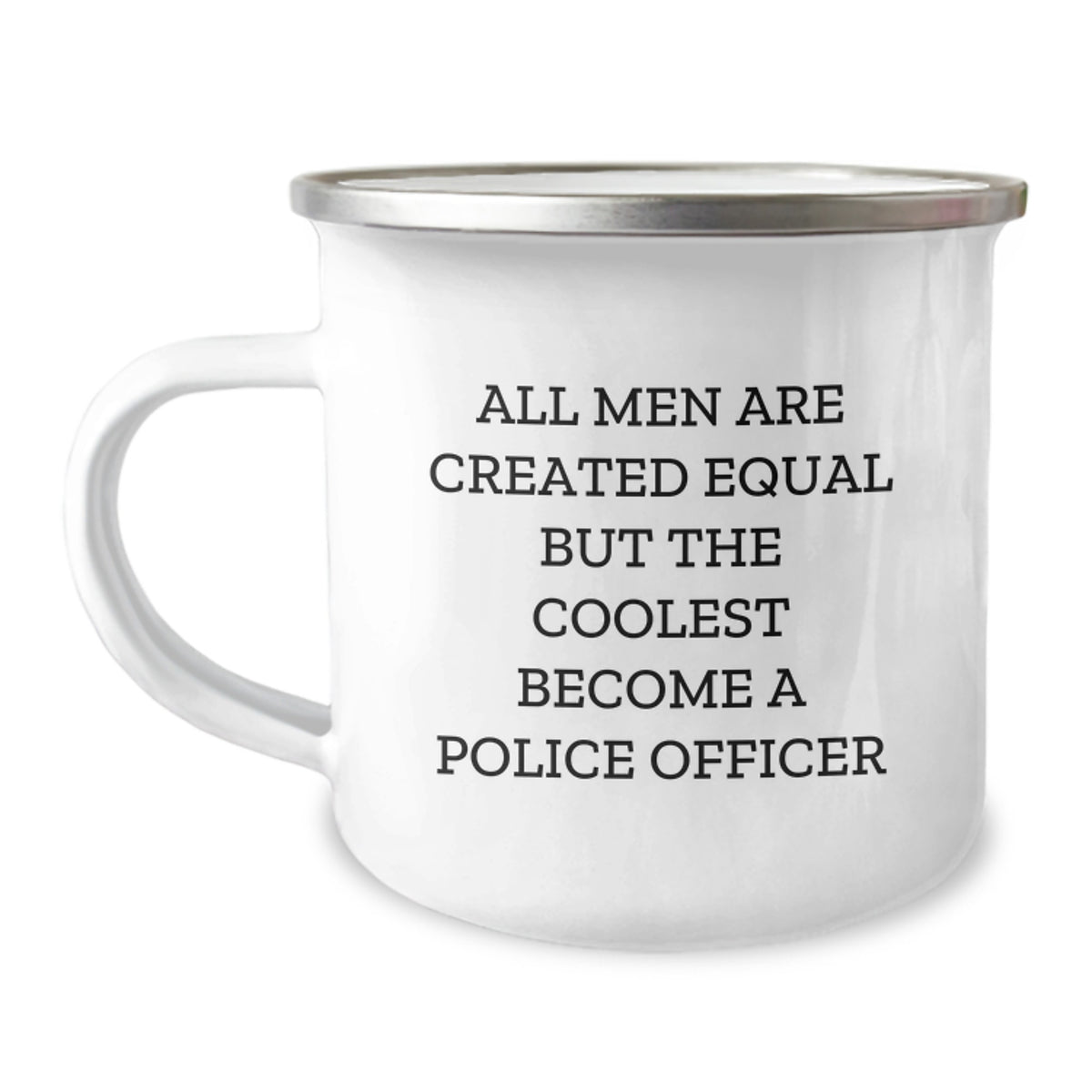 Cool Police Officer Gifts from Friends for Birthday - Funny Camping Mug with Quote 'All Men Are Created Equal But The Coolest Become A Police Officer' - Image 1