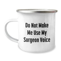 Load image into Gallery viewer, Funny Gifts from Family to Surgeon Men - Surgeon Camping Mug with &#39;Do Not Make Me Use My Surgeon Voice&#39; Quote, Perfect Unique Christmas Unique Gifts for Friends or Coworkers - Image 1
