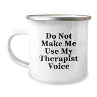 Load image into Gallery viewer, Amusing Therapist Gifts from Friends for Birthday Present - &#39;Do Not Make Me Use My Therapist Voice&#39; Funny Camping Mug, 12 oz Stainless Steel with Enamel Finish - Image 1
