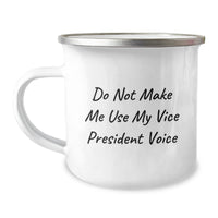 Load image into Gallery viewer, Funny Vice President Gifts from Friends - Do Not Make Me Use My Vice President Voice - Camping Mug for Men Women Coworkers Family - Christmas Unique Gifts - Image 1

