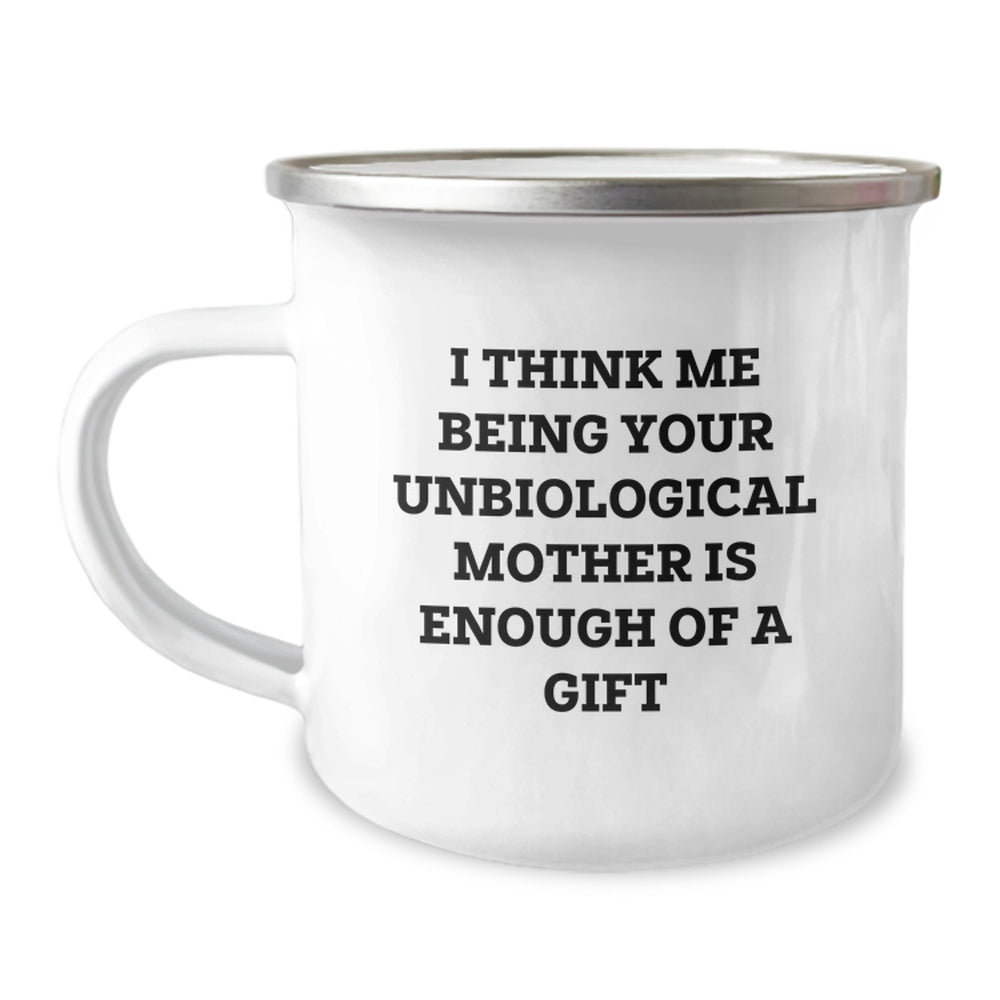 Unbiological Mother Gifts, Funny Quote, Camping Mug, Graduation Unique Gifts from Friends, Gifts for Unbiological Mother - Image 1