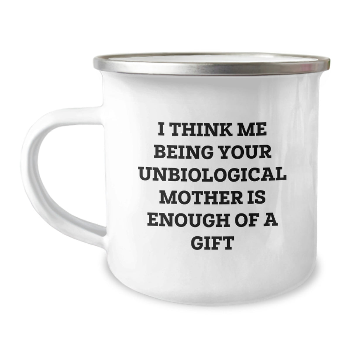 Unbiological Mother Gifts, Funny Quote, Camping Mug, Graduation Unique Gifts from Friends, Gifts for Unbiological Mother - Image 1