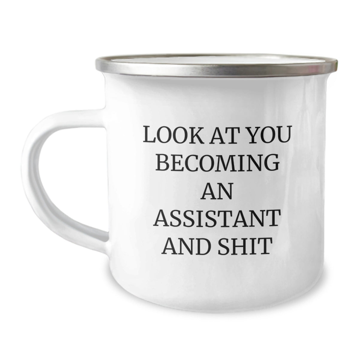 Funny Assistant Gifts - Look At You Becoming An Assistant And Shit, Birthday Unique Gifts from Friends to Family, for Assistant Enthusiasts - Image 1