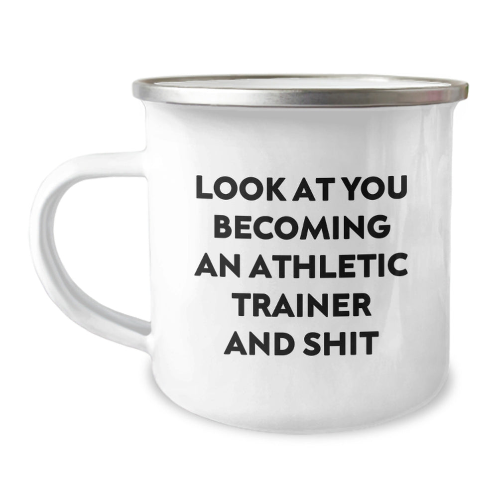 Funny Camping Mug Gifts for Athletic Trainer Men - 'Look At You Becoming An Athletic Trainer And Shit' Christmas Unique Gifts from Friends to Family - Image 1
