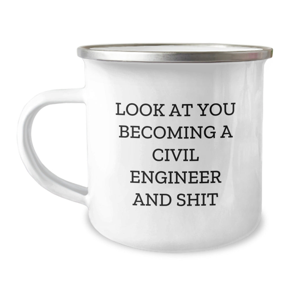 Funny Civil Engineer Christmas Unique Gifts from Friends - Look At You Becoming A Civil Engineer And Shit Camping Mug for Civil Engineer Men - Image 1