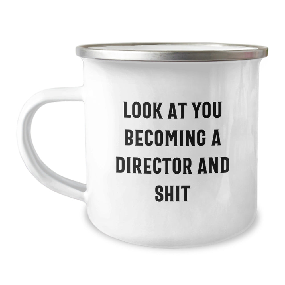 Funny Director Gifts from Friends, Christmas Unique Gifts for Men - Camping Mug, Look At You Becoming A Director And Shit - Image 1