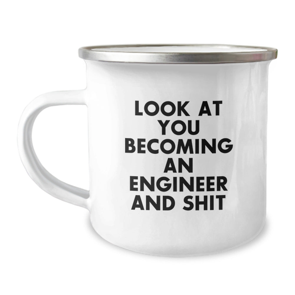 Funny Engineer Gifts - Look At You Becoming An Engineer And Shit, Christmas Unique Gifts for Men Engineers, Stainless Steel Camping Mug - Image 1