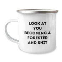 Load image into Gallery viewer, Funny Forester Camping Mug Gifts for Men, Unique Christmas Unique Gifts from Men to Forester, Look At You Becoming A Forester And Shit Inscription - Image 1
