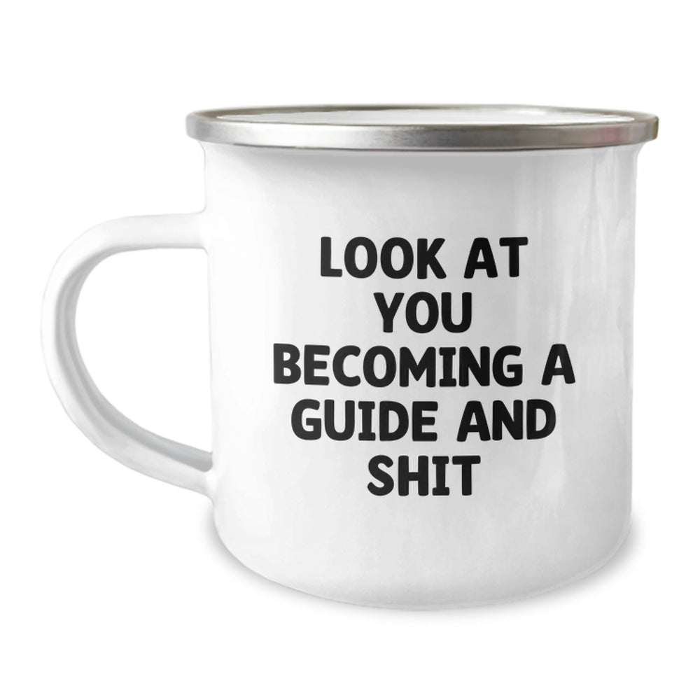 Funny Guide Camping Mug Gifts from Men to Guide Friends - Look At You Becoming A Guide And Shit - Christmas Unique Gifts for Guide - Image 1