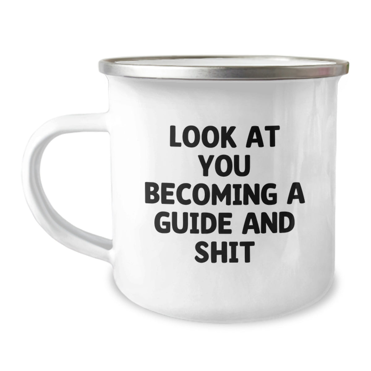 Funny Guide Camping Mug Gifts from Men to Guide Friends - Look At You Becoming A Guide And Shit - Christmas Unique Gifts for Guide - Image 1